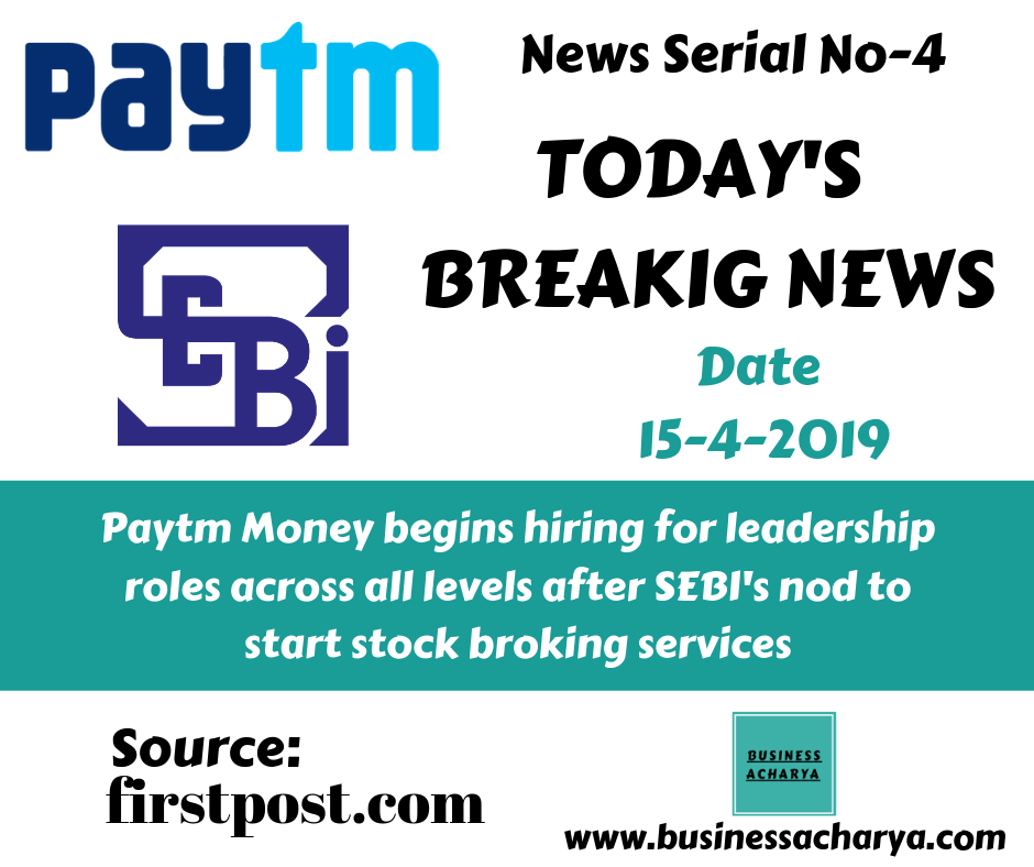 Paytm Money begins hiring for leadership roles across all levels after SEBI's nod to start stock broking services.